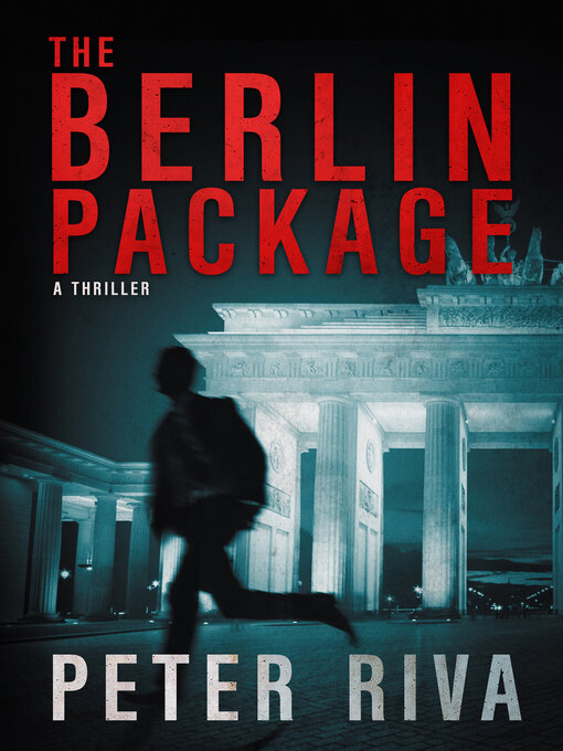 Title details for The Berlin Package by Peter Riva - Available